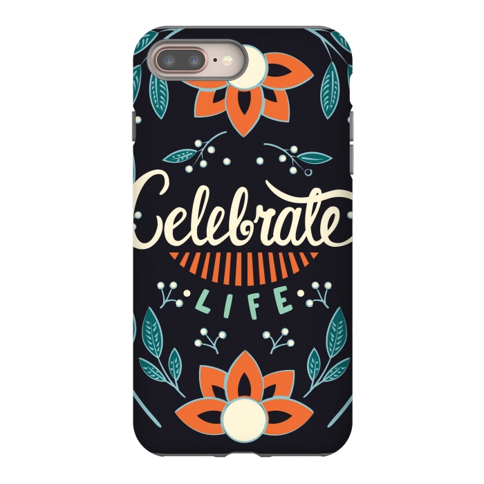 iPhone 7 plus StrongFit Celebrate Life by Jelena Obradovic