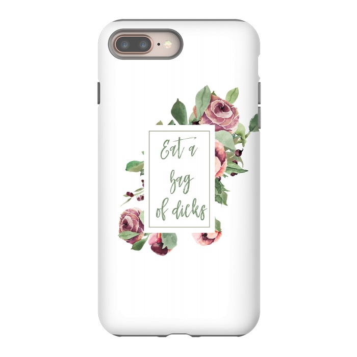 iPhone 7 plus StrongFit Eat a bag of dicks - roses by  Utart