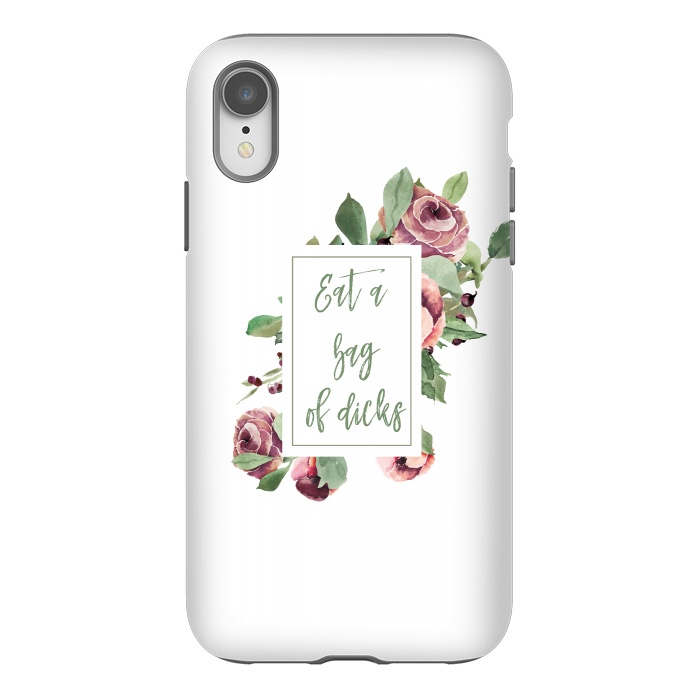 iPhone Xr StrongFit Eat a bag of dicks - roses by  Utart