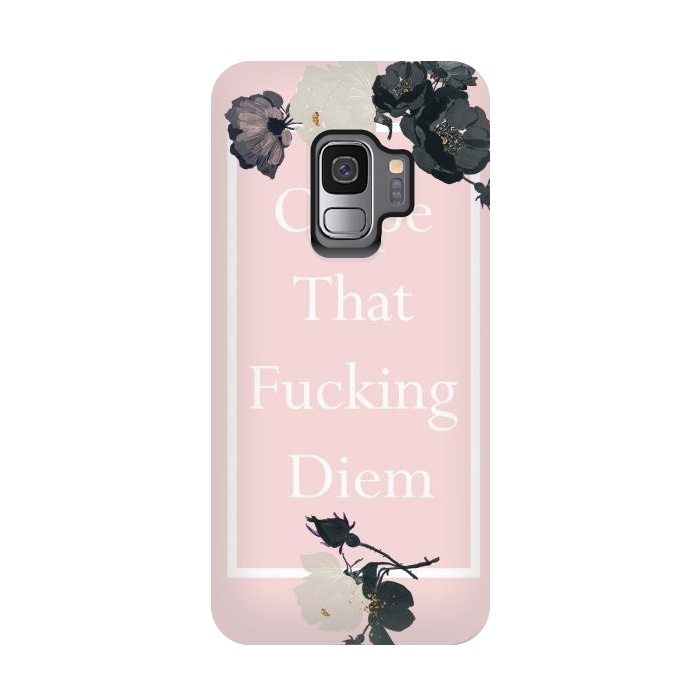 Galaxy S9 StrongFit Carpe that fucking diem  - pink floral by  Utart