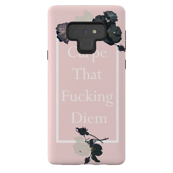 Galaxy Note 9 StrongFit Carpe that fucking diem  - pink floral by  Utart