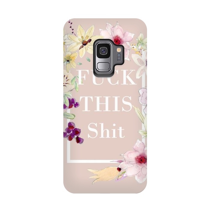 Galaxy S9 StrongFit Fuck this shit- floral  by  Utart