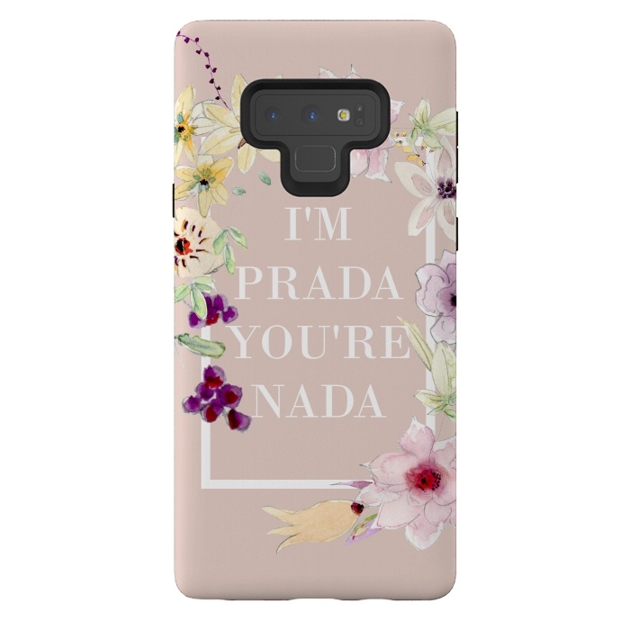 Galaxy Note 9 StrongFit Iam prada youre nada -floral by  Utart