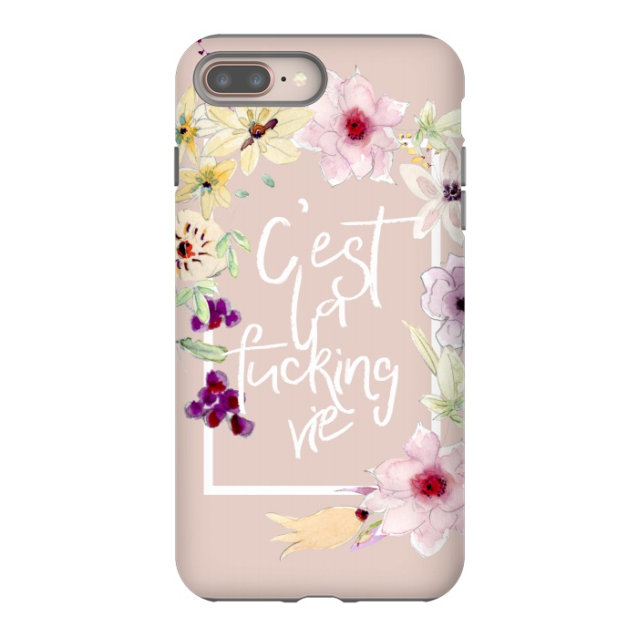 iPhone 7 plus StrongFit C'est la fucking vie - floral blush by  Utart