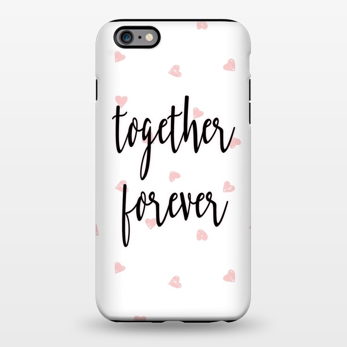 iPhone 6/6s plus StrongFit Together Forever by Martina