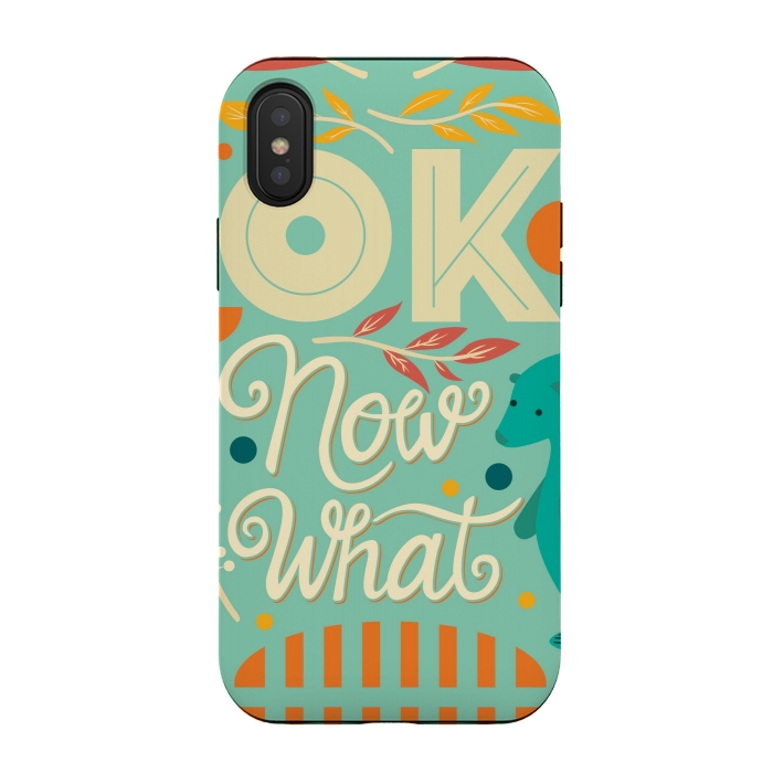 iPhone Xs / X StrongFit Ok Now What 002 by Jelena Obradovic