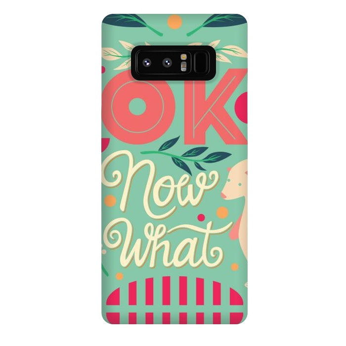 Galaxy Note 8 StrongFit OK Now What 003 by Jelena Obradovic