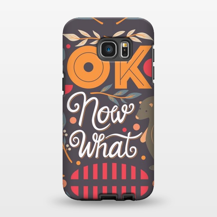 Galaxy S7 EDGE StrongFit Ok Now What 004 by Jelena Obradovic