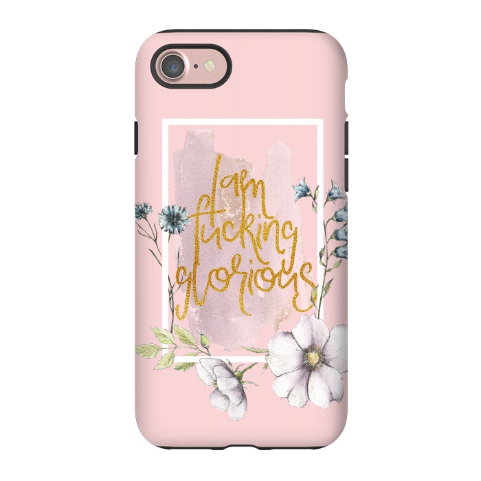 iPhone 7 StrongFit Iam fucking glorious - blush floral by  Utart