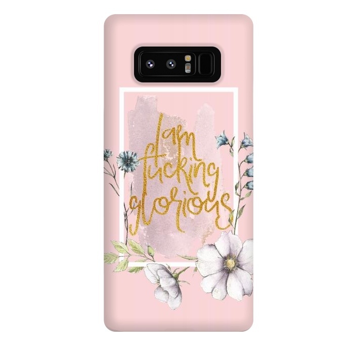 Galaxy Note 8 StrongFit Iam fucking glorious - blush floral by  Utart