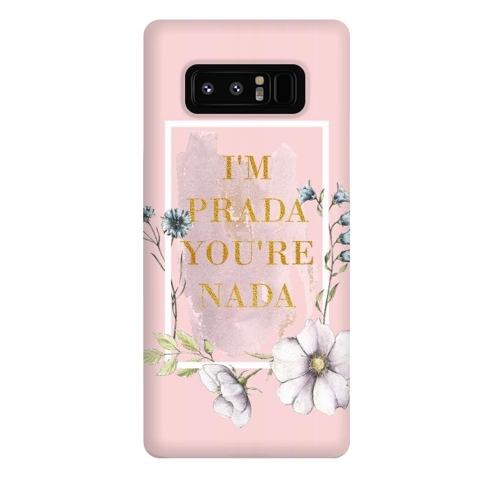 Galaxy Note 8 StrongFit I'm PRADA you're nada - blush floral by  Utart