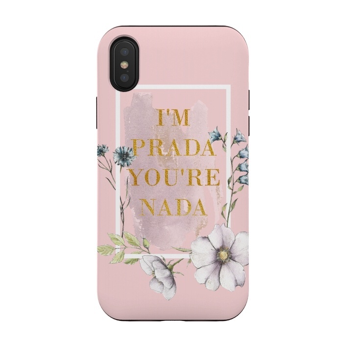 iPhone Xs / X StrongFit I'm PRADA you're nada - blush floral by  Utart