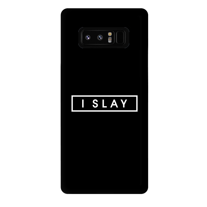 Galaxy Note 8 StrongFit I SLAY by Dhruv Narelia