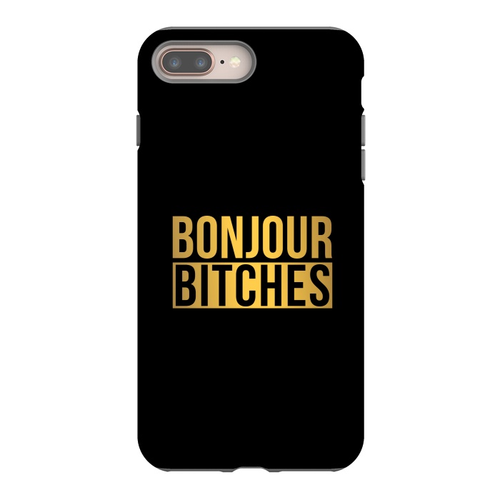 iPhone 7 plus StrongFit Bonjour Bitches by Dhruv Narelia