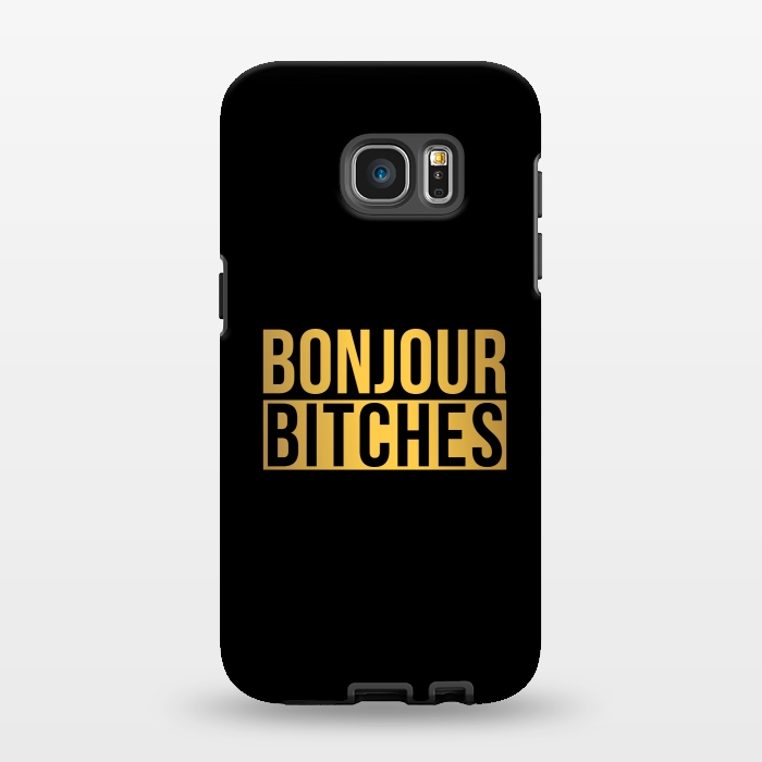 Galaxy S7 EDGE StrongFit Bonjour Bitches by Dhruv Narelia