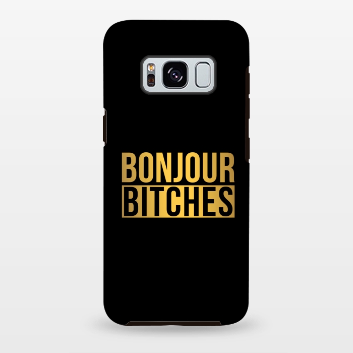 Galaxy S8 plus StrongFit Bonjour Bitches by Dhruv Narelia