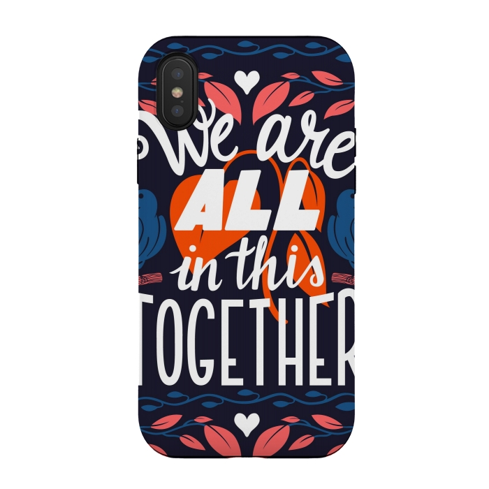 iPhone Xs / X StrongFit We Are All In This Together by Jelena Obradovic
