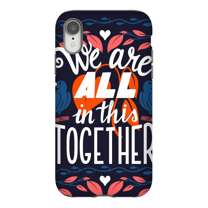 iPhone Xr StrongFit We Are All In This Together by Jelena Obradovic