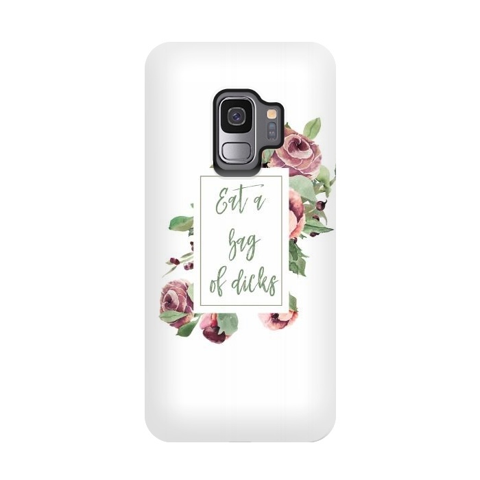 Galaxy S9 StrongFit Eat a bag of dicks - floral roses by  Utart