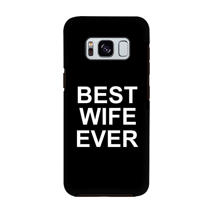 Galaxy S8 StrongFit Best Wife Ever by Dhruv Narelia