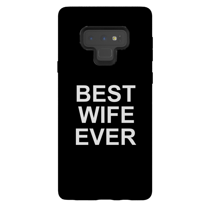 Galaxy Note 9 StrongFit Best Wife Ever by Dhruv Narelia