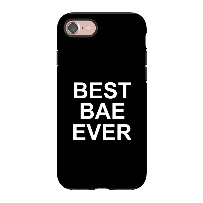 iPhone 7 StrongFit Best Bae Ever by Dhruv Narelia