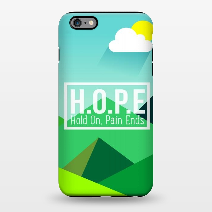 iPhone 6/6s plus StrongFit HOPE - Hold On Pain Ends by Dhruv Narelia