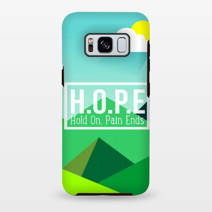 Galaxy S8 plus StrongFit HOPE - Hold On Pain Ends by Dhruv Narelia