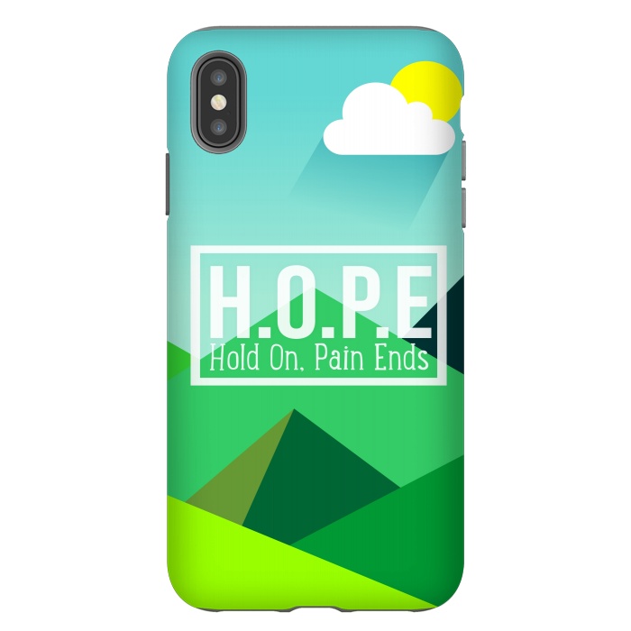 iPhone Xs Max StrongFit HOPE - Hold On Pain Ends by Dhruv Narelia