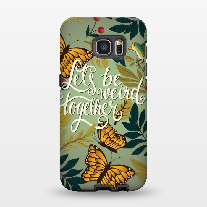 Galaxy S7 EDGE StrongFit Let's be weird together 02 by Jelena Obradovic