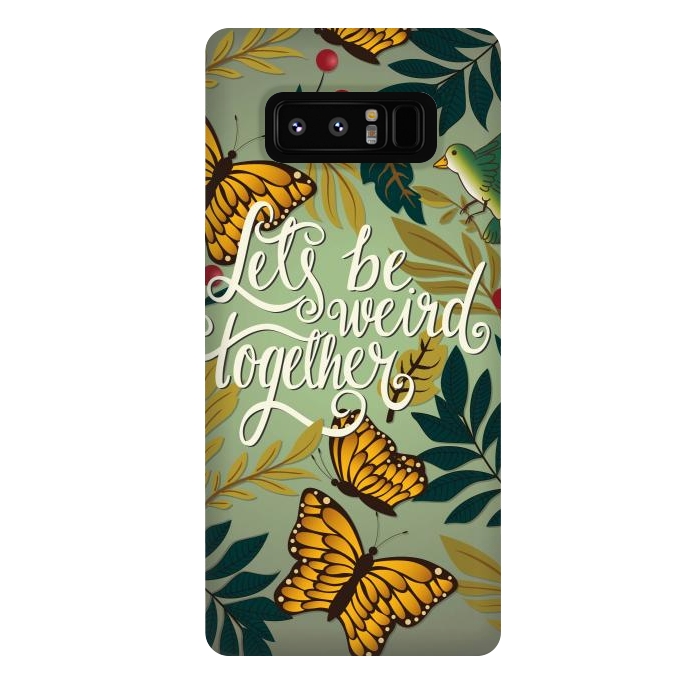 Galaxy Note 8 StrongFit Let's be weird together 02 by Jelena Obradovic