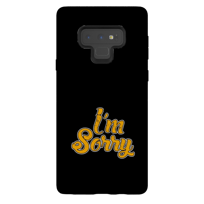 Galaxy Note 9 StrongFit i m sorry by TMSarts