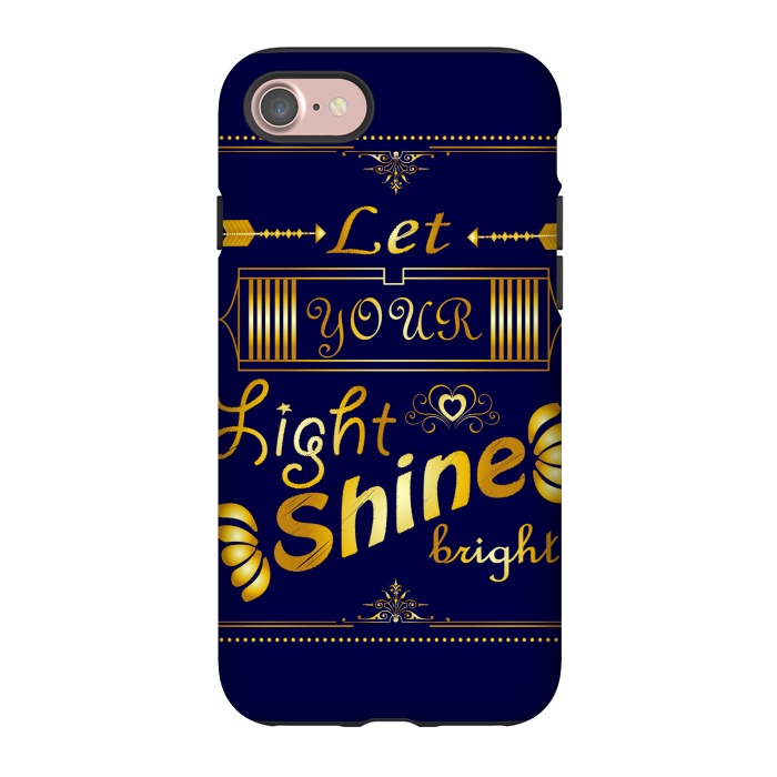 iPhone 7 StrongFit let your light shine bright by MALLIKA