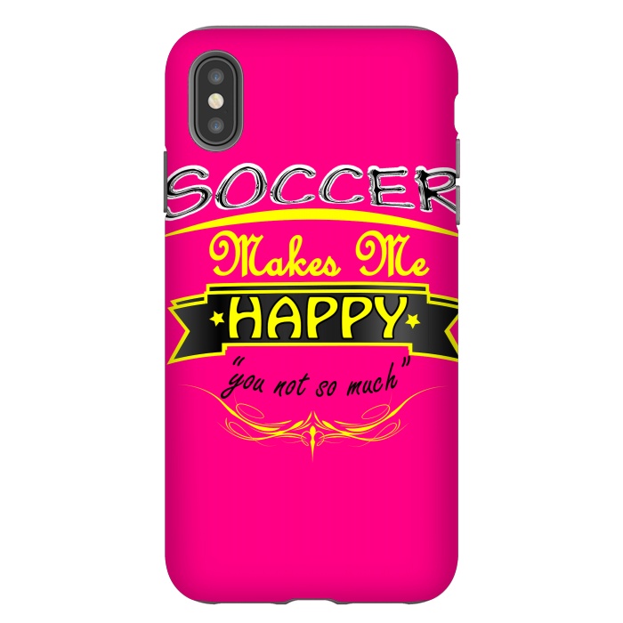 iPhone Xs Max StrongFit soccer makes me happy by MALLIKA
