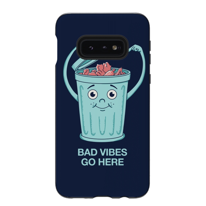 Galaxy S10e StrongFit Bad Vibes Go Here by Coffee Man