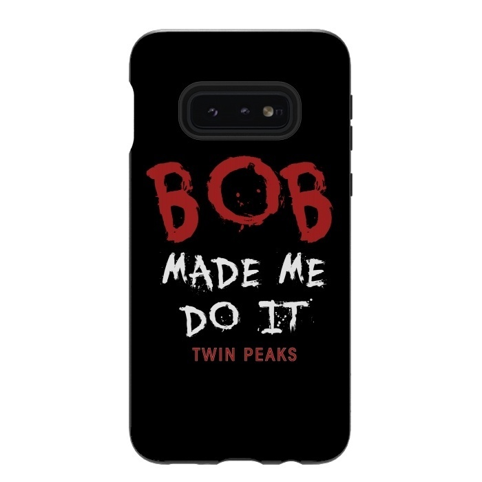 Galaxy S10e StrongFit Twin Peaks Bob Made Me Do It by Alisterny
