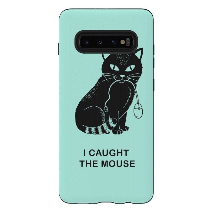 Galaxy S10 plus StrongFit I caught the mouse by Coffee Man