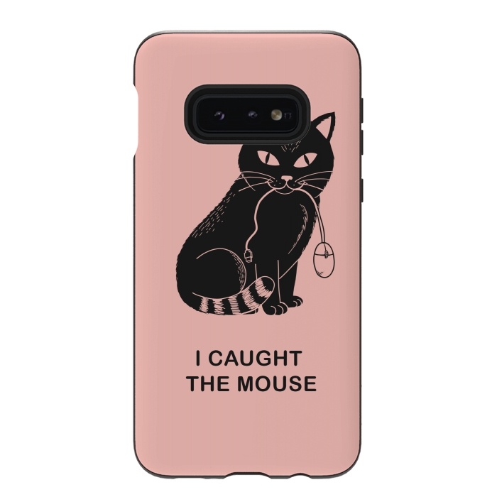 Galaxy S10e StrongFit I caugth the mouse rose by Coffee Man