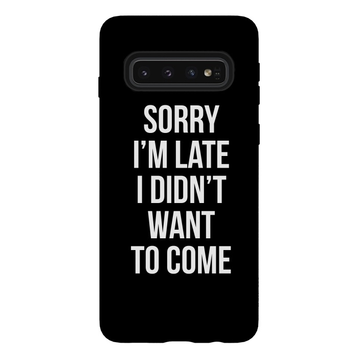 Galaxy S10 StrongFit Sorry I'm late I didn't want to come by Mitxel Gonzalez