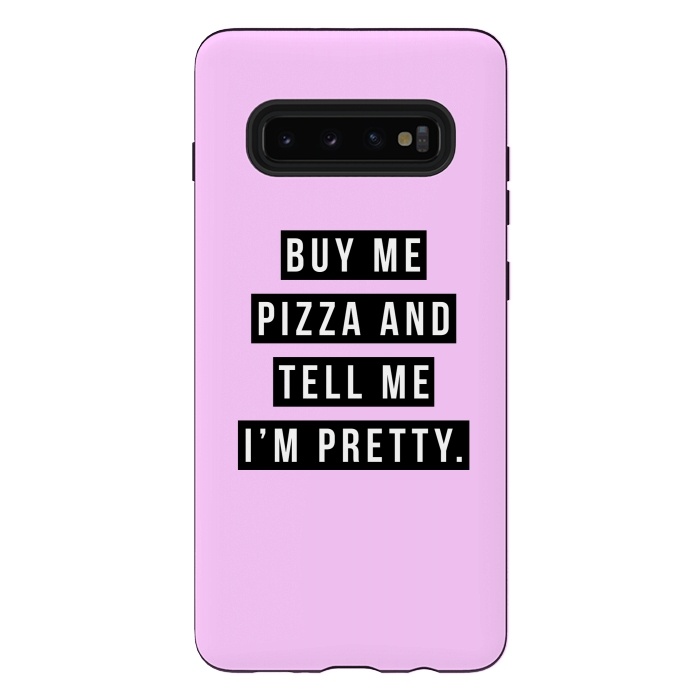 Galaxy S10 plus StrongFit Buy me pizza and tell me I'm pretty by Mitxel Gonzalez