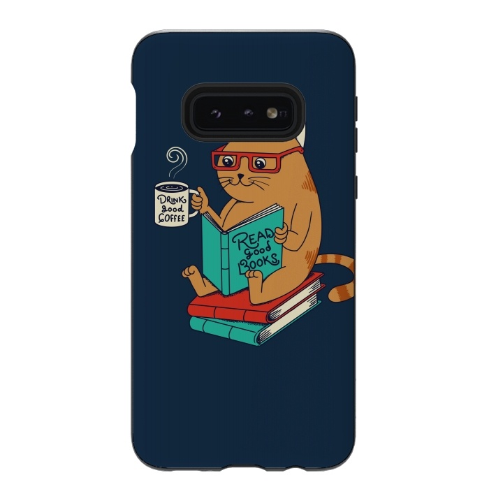 Galaxy S10e StrongFit Cat drink good coffee read good books by Coffee Man
