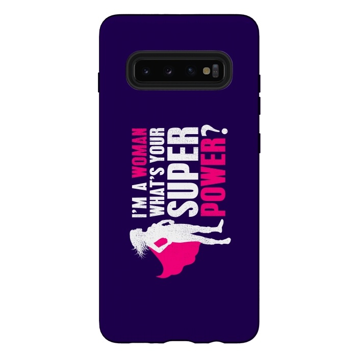 Galaxy S10 plus StrongFit I'm a Woman. What's your Super Power? by Mitxel Gonzalez