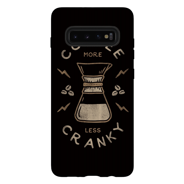 Galaxy S10 plus StrongFit Coffee More Less Cranky by Indra Jati Prasetiyo