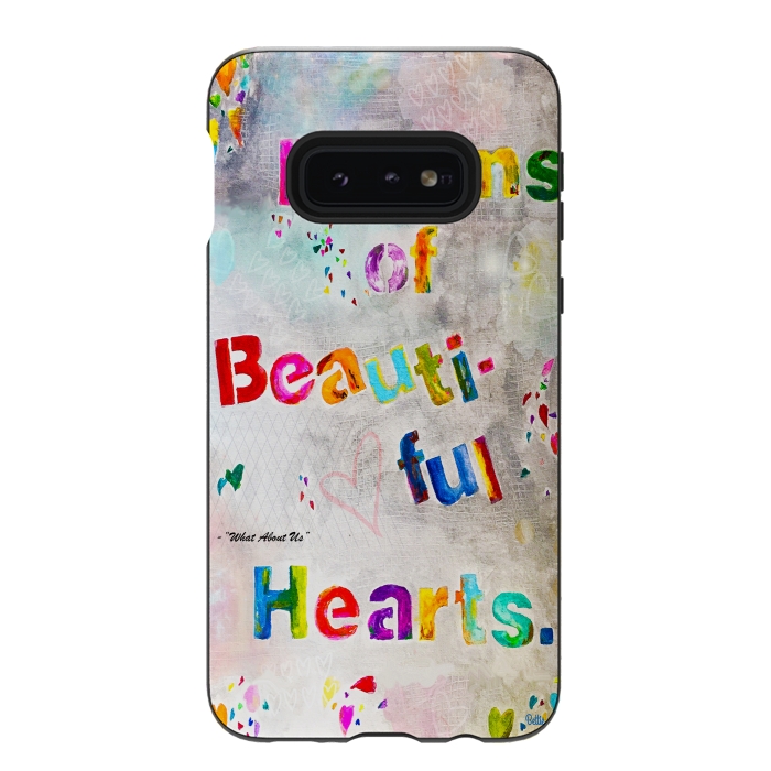 Galaxy S10e StrongFit We are Billions of Beautiful Hearts by Bettie * Blue