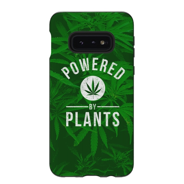 Galaxy S10e StrongFit Powered by Plants by Mitxel Gonzalez