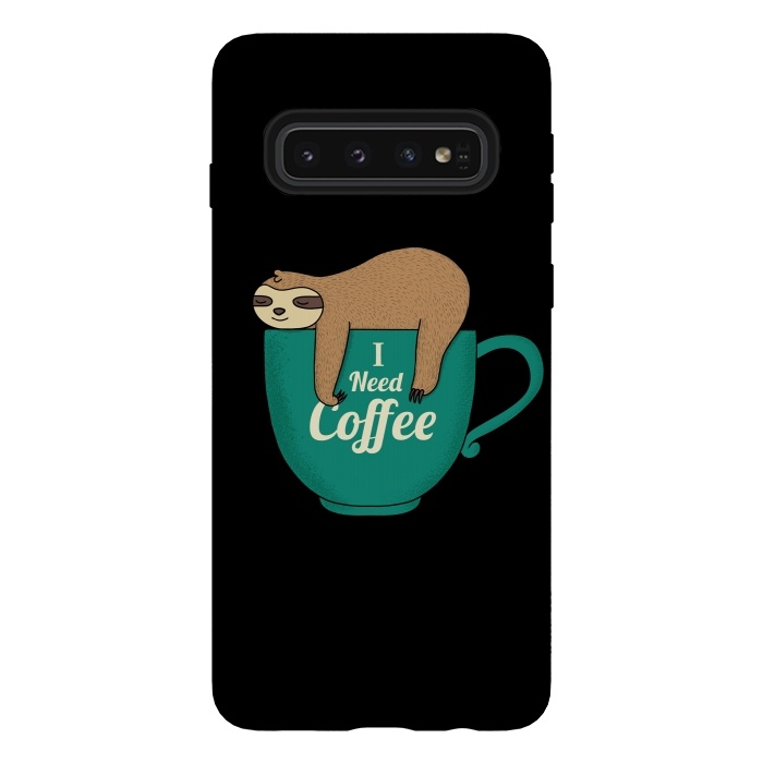 Galaxy S10 StrongFit I NEED COFFEE by Coffee Man