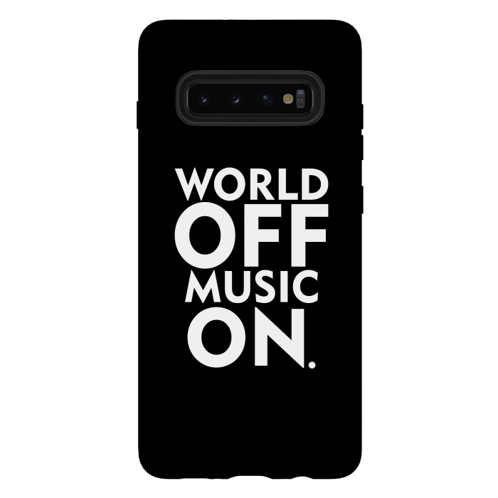 Galaxy S10 plus StrongFit World Off Music On by Dhruv Narelia