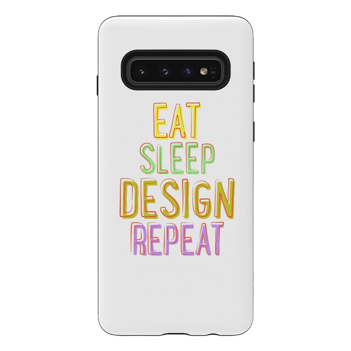 Galaxy S10 StrongFit Eat Sleep Design Repeat by Dhruv Narelia