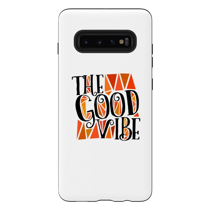 Galaxy S10 plus StrongFit The Good Vibe by Dhruv Narelia