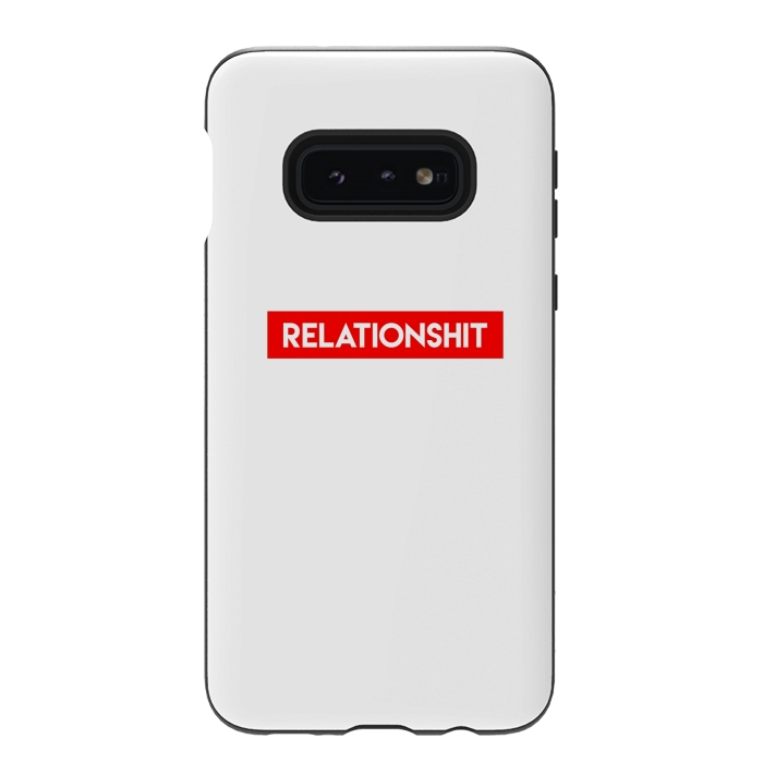 Galaxy S10e StrongFit RelationShit by Dhruv Narelia